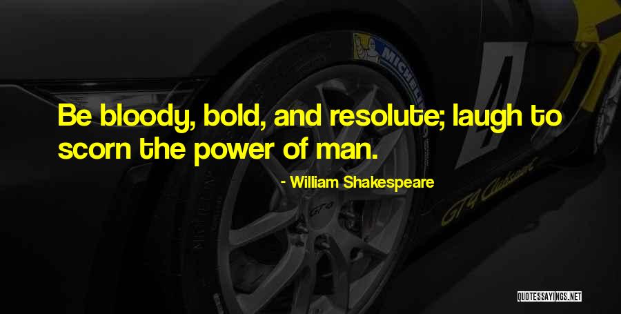 Be Bold Quotes By William Shakespeare
