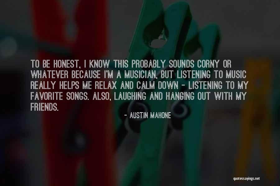 Be Calm Quotes By Austin Mahone