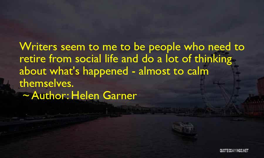 Be Calm Quotes By Helen Garner