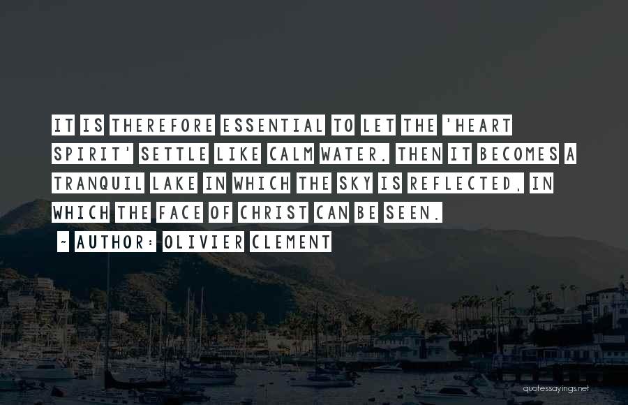 Be Calm Quotes By Olivier Clement