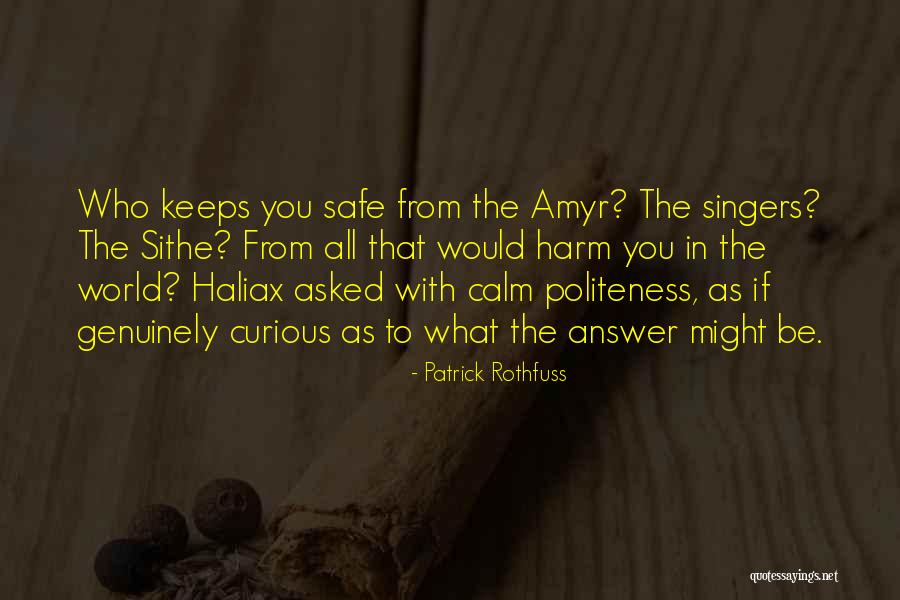 Be Calm Quotes By Patrick Rothfuss