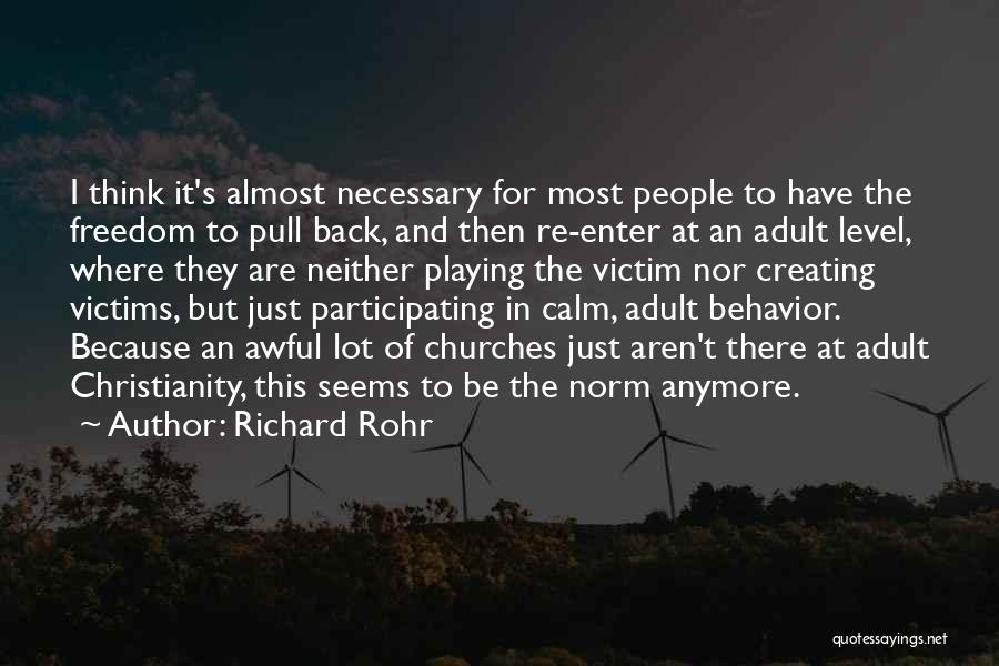 Be Calm Quotes By Richard Rohr