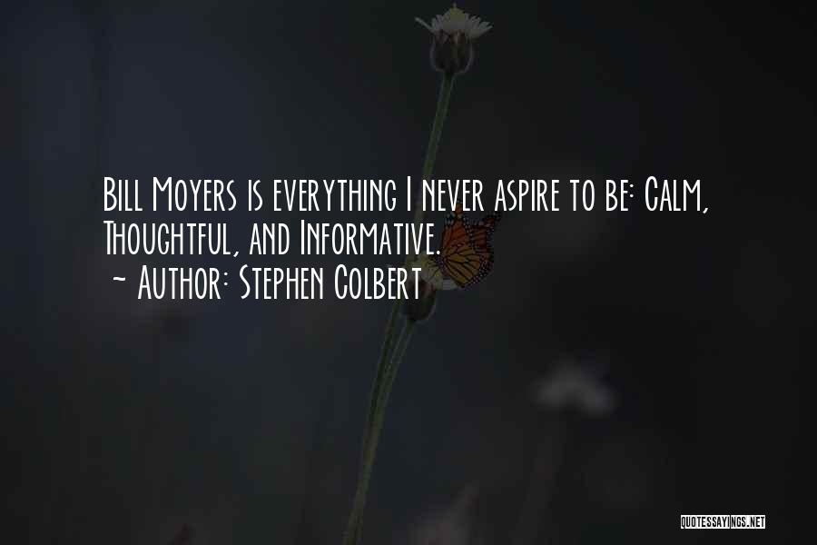 Be Calm Quotes By Stephen Colbert