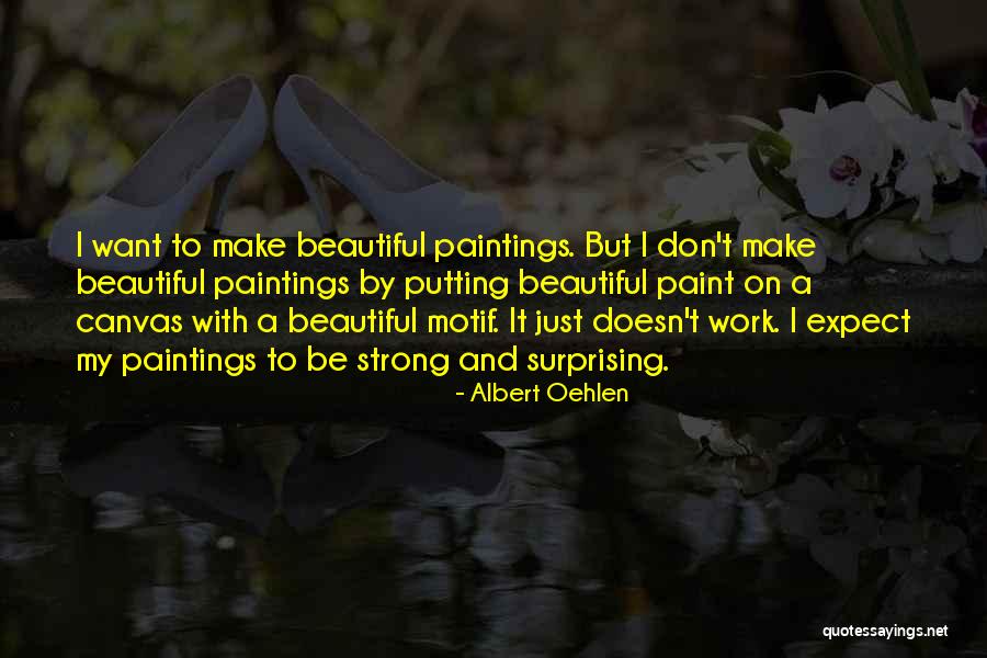 Be Canvas Quotes By Albert Oehlen Be Canvas Quotes By Albert Oehlen