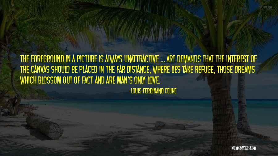 Be Canvas Quotes By Louis-Ferdinand Celine Be Canvas Quotes By Louis-Ferdinand Celine