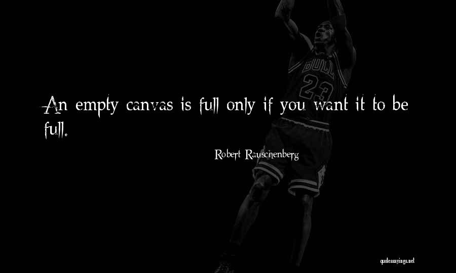 Be Canvas Quotes By Robert Rauschenberg Be Canvas Quotes By Robert Rauschenberg