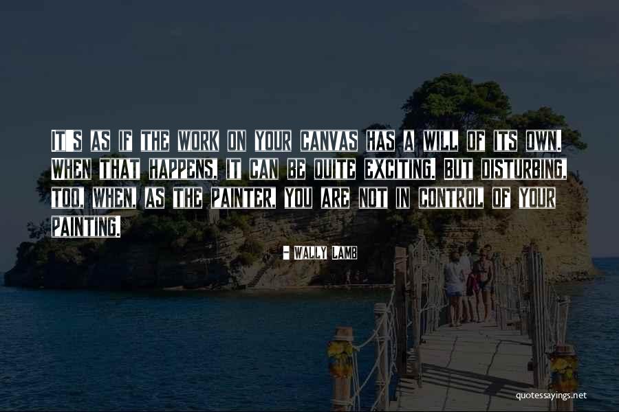 Be Canvas Quotes By Wally Lamb Be Canvas Quotes By Wally Lamb