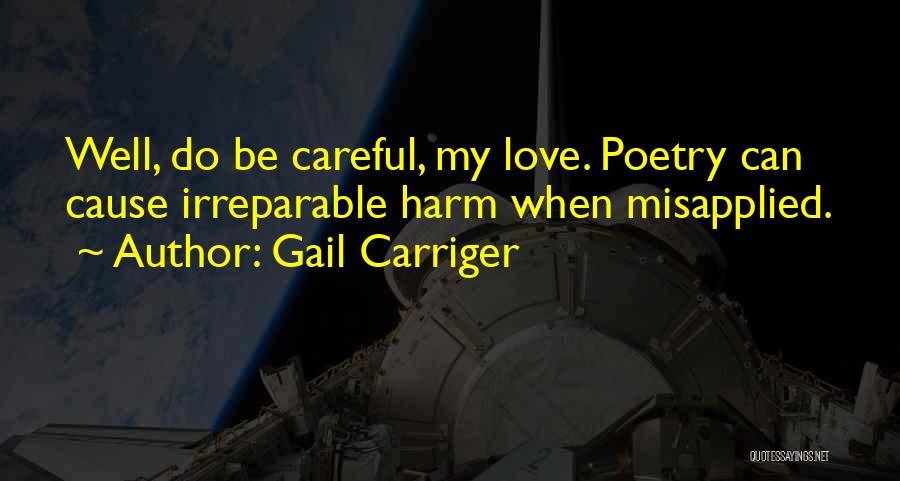 Be Careful My Love Quotes By Gail Carriger