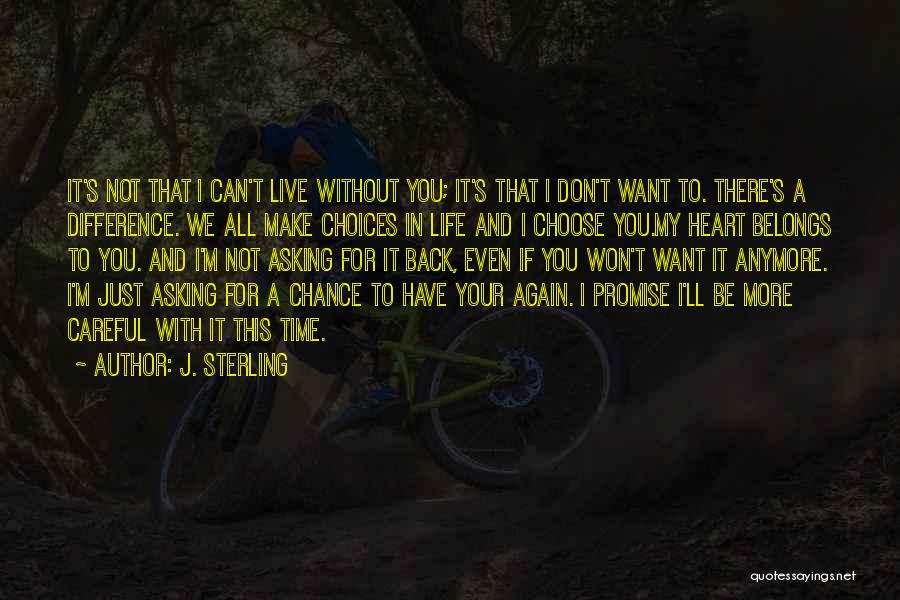 Be Careful My Love Quotes By J. Sterling