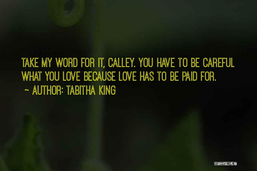 Be Careful My Love Quotes By Tabitha King