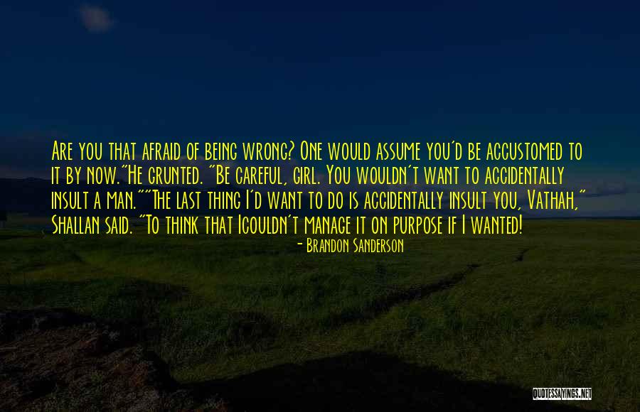 Be Careful Quotes By Brandon Sanderson Be Careful Quotes By Brandon Sanderson