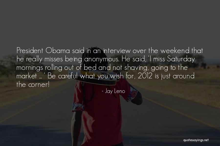 Be Careful Quotes By Jay Leno Be Careful Quotes By Jay Leno