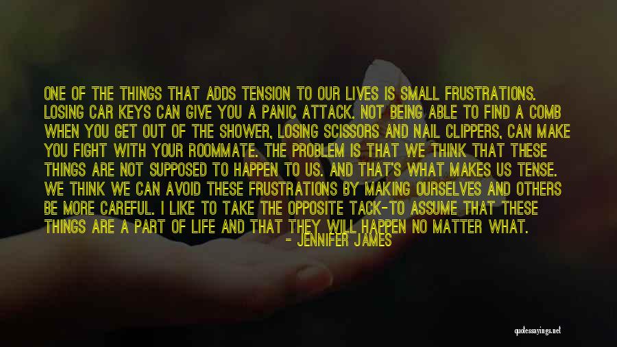 Be Careful Quotes By Jennifer James Be Careful Quotes By Jennifer James