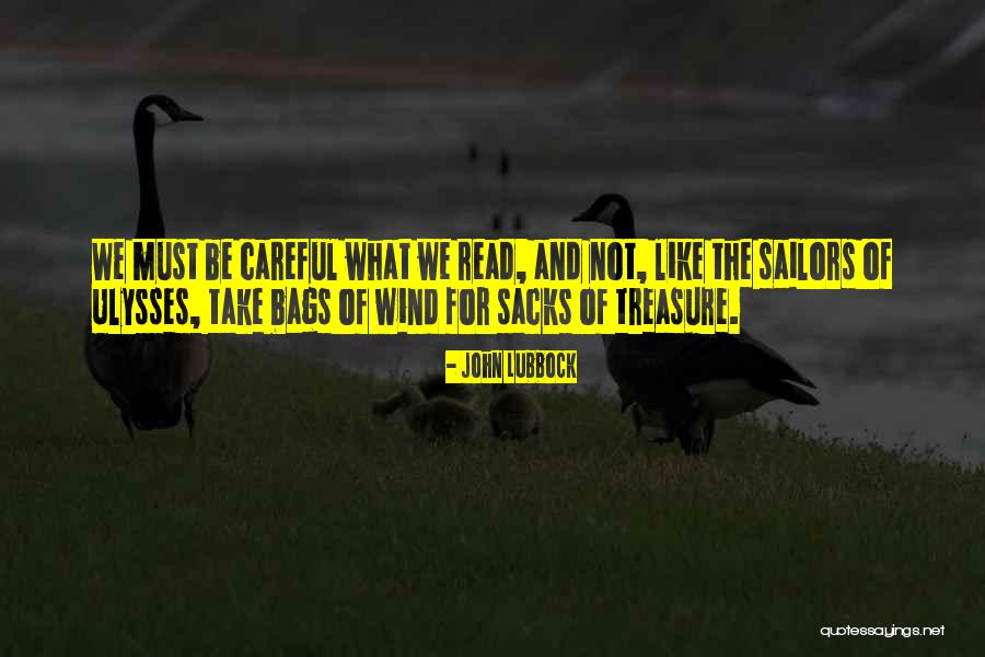 Be Careful Quotes By John Lubbock Be Careful Quotes By John Lubbock