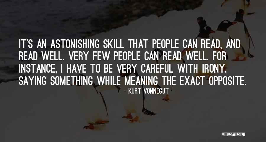 Be Careful Quotes By Kurt Vonnegut Be Careful Quotes By Kurt Vonnegut