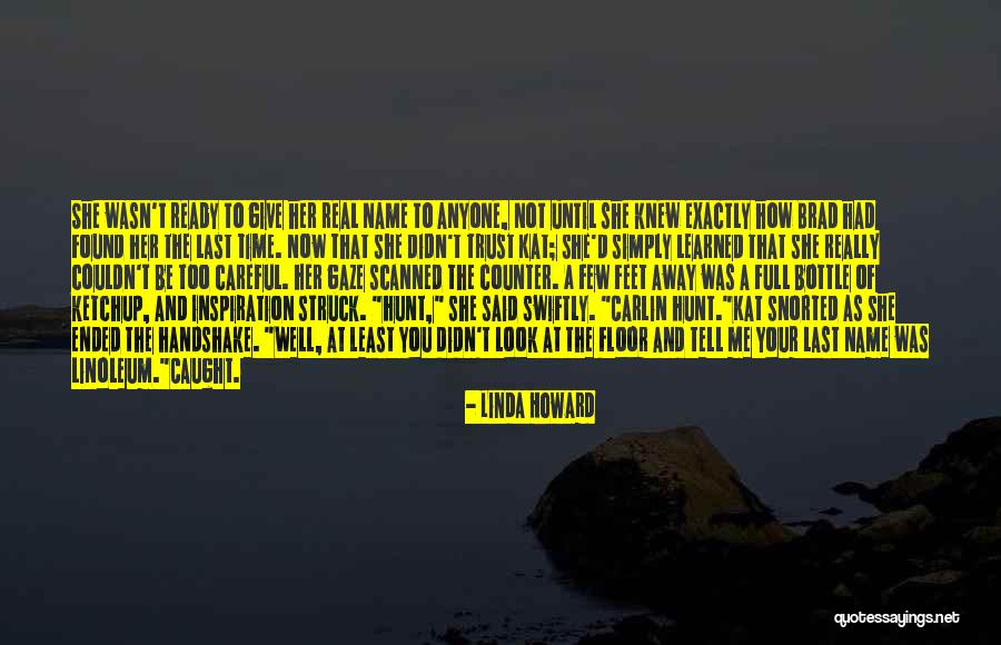 Be Careful Quotes By Linda Howard Be Careful Quotes By Linda Howard