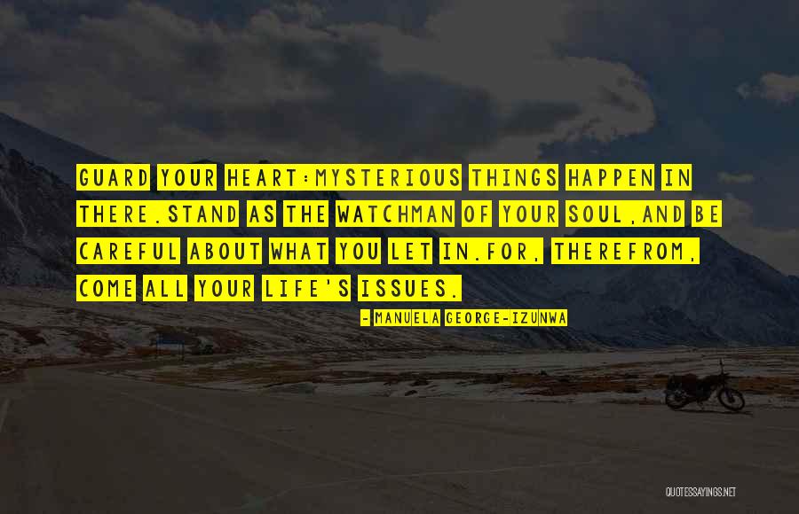 Be Careful Quotes By Manuela George-Izunwa Be Careful Quotes By Manuela George-Izunwa
