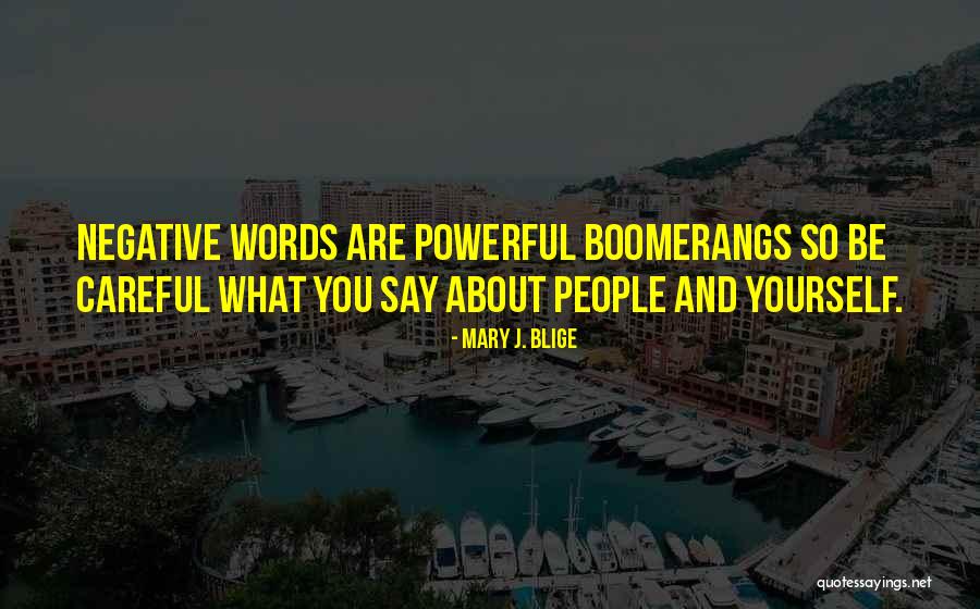 Be Careful Quotes By Mary J. Blige Be Careful Quotes By Mary J. Blige