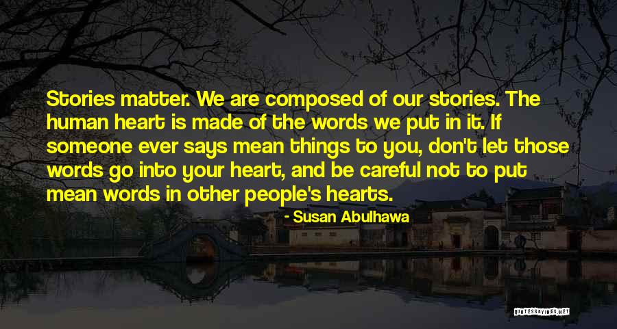 Be Careful Quotes By Susan Abulhawa Be Careful Quotes By Susan Abulhawa