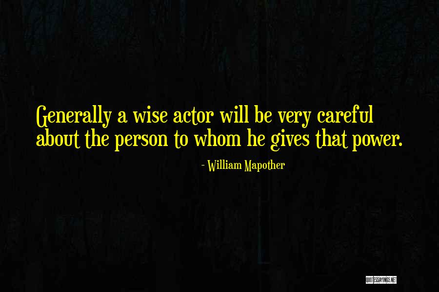 Be Careful Quotes By William Mapother Be Careful Quotes By William Mapother