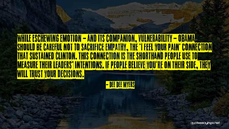 Be Careful Trust Quotes By Dee Dee Myers Be Careful Trust Quotes By Dee Dee Myers