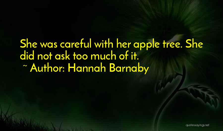 Be Careful What You Ask For Quotes By Hannah Barnaby