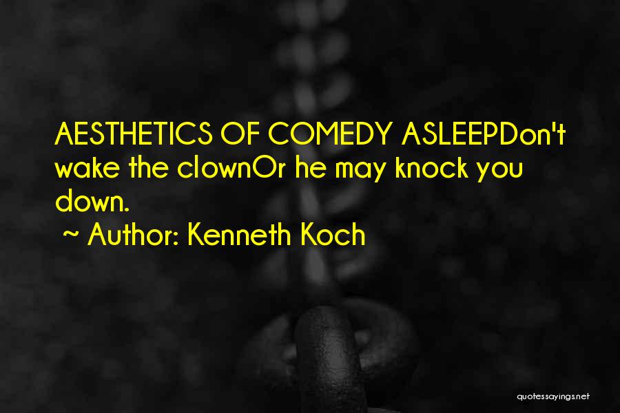 Be Careful What You Ask For Quotes By Kenneth Koch