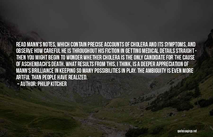 Be Careful What You Do To Me Quotes By Philip Kitcher