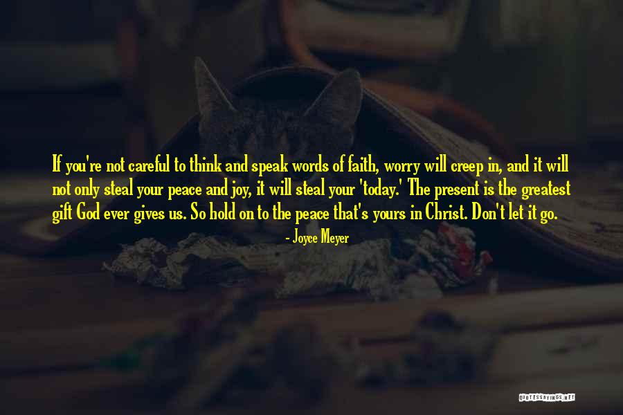 Be Careful What You Speak Quotes By Joyce Meyer Be Careful What You Speak Quotes By Joyce Meyer