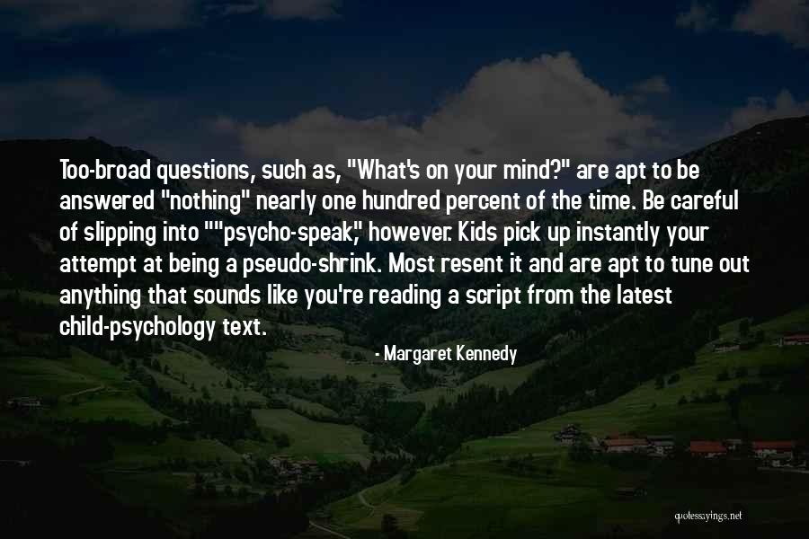 Be Careful What You Speak Quotes By Margaret Kennedy Be Careful What You Speak Quotes By Margaret Kennedy