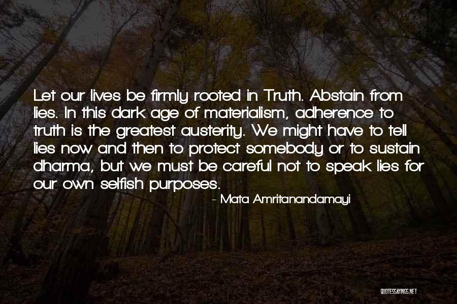 Be Careful What You Speak Quotes By Mata Amritanandamayi Be Careful What You Speak Quotes By Mata Amritanandamayi