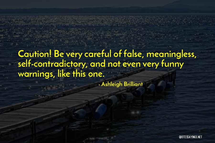 Be Careful What You Wish For Funny Quotes By Ashleigh Brilliant Be Careful What You Wish For Funny Quotes By Ashleigh Brilliant