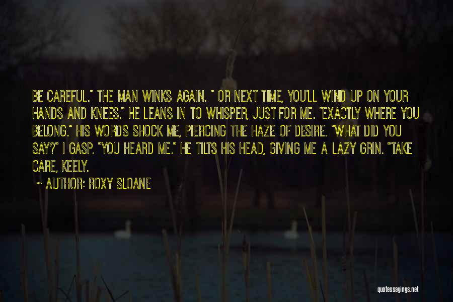 Be Careful With The Words You Say Quotes By Roxy Sloane