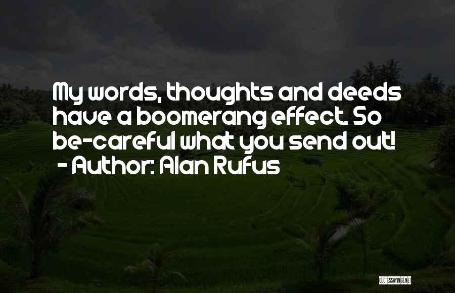 Be Careful Words Quotes By Alan Rufus