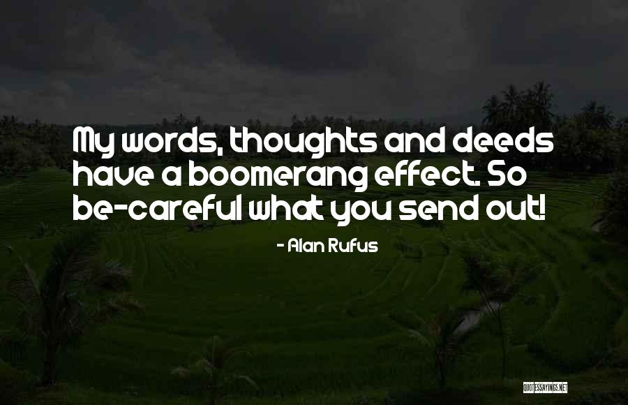 Be Careful Words Quotes By Alan Rufus