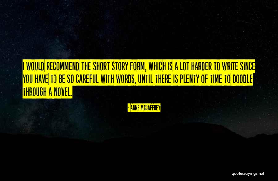 Be Careful Words Quotes By Anne McCaffrey Be Careful Words Quotes By Anne McCaffrey