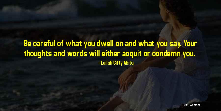 Be Careful Words Quotes By Lailah Gifty Akita Be Careful Words Quotes By Lailah Gifty Akita