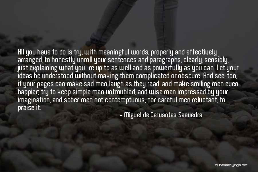 Be Careful Words Quotes By Miguel De Cervantes Saavedra Be Careful Words Quotes By Miguel De Cervantes Saavedra