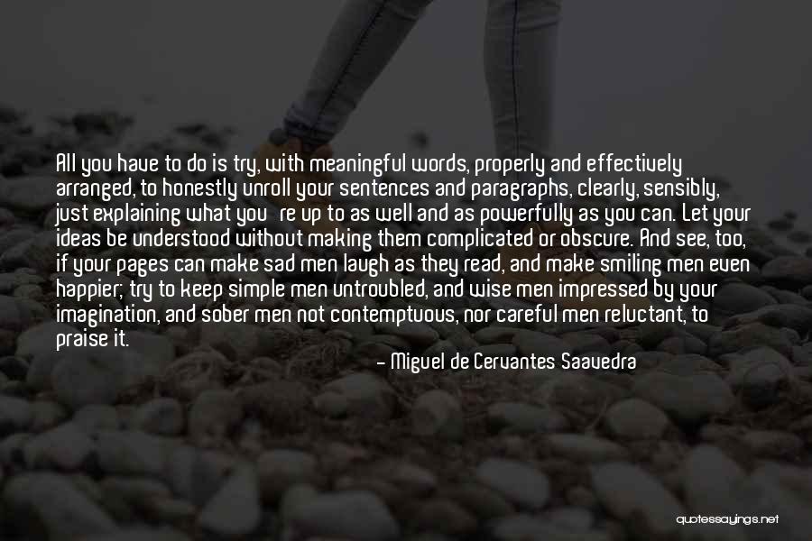 Be Careful Words Quotes By Miguel De Cervantes Saavedra