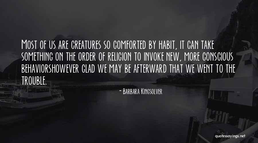 Be Comforted Quotes By Barbara Kingsolver Be Comforted Quotes By Barbara Kingsolver