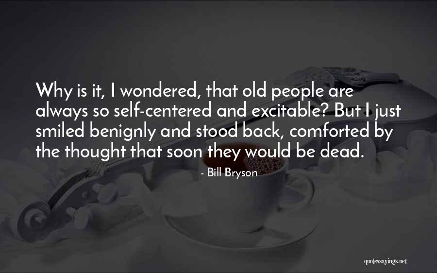 Be Comforted Quotes By Bill Bryson Be Comforted Quotes By Bill Bryson