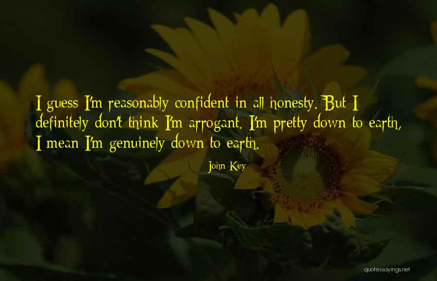 Be Confident But Not Arrogant- Quotes By John Key