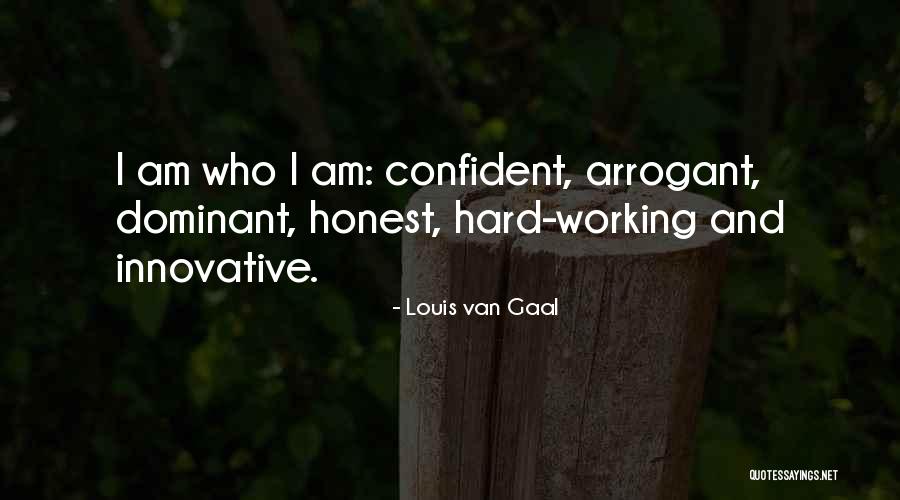 Be Confident But Not Arrogant- Quotes By Louis Van Gaal