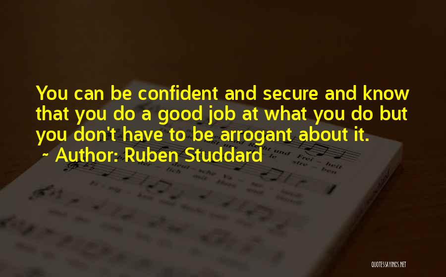 Be Confident But Not Arrogant- Quotes By Ruben Studdard