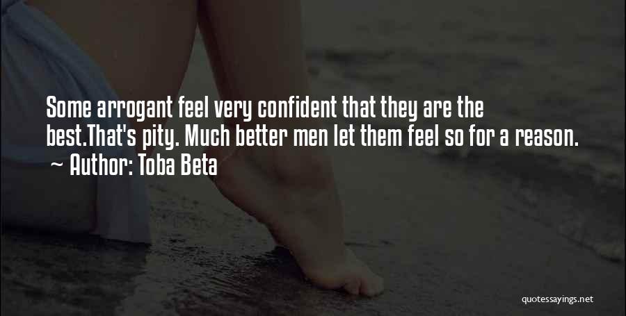 Be Confident But Not Arrogant- Quotes By Toba Beta