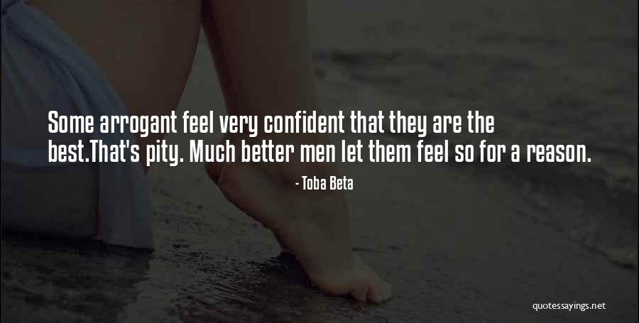 Be Confident But Not Arrogant- Quotes By Toba Beta