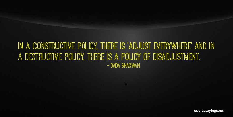 Be Constructive And Destructive Quotes By Dada Bhagwan Be Constructive And Destructive Quotes By Dada Bhagwan