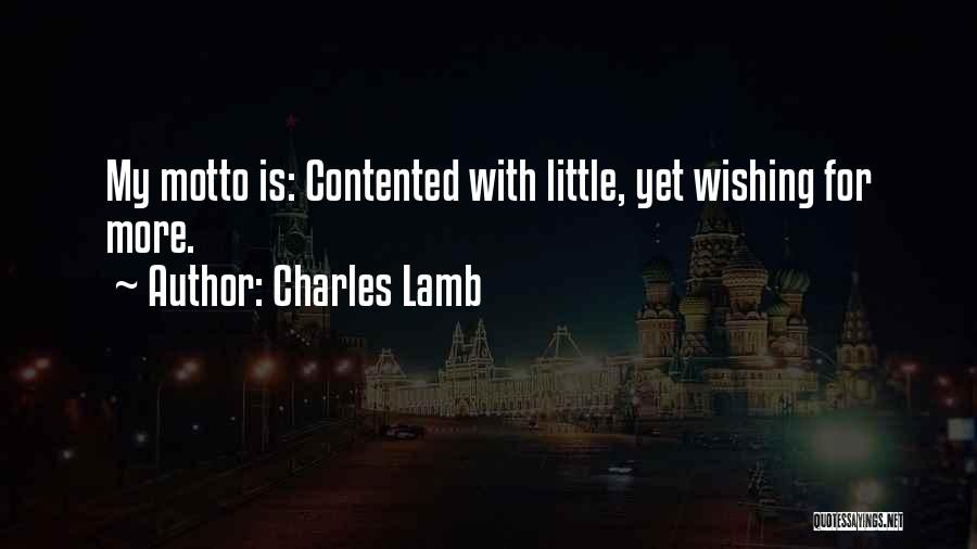 Be Contented Of What You Have Quotes By Charles Lamb