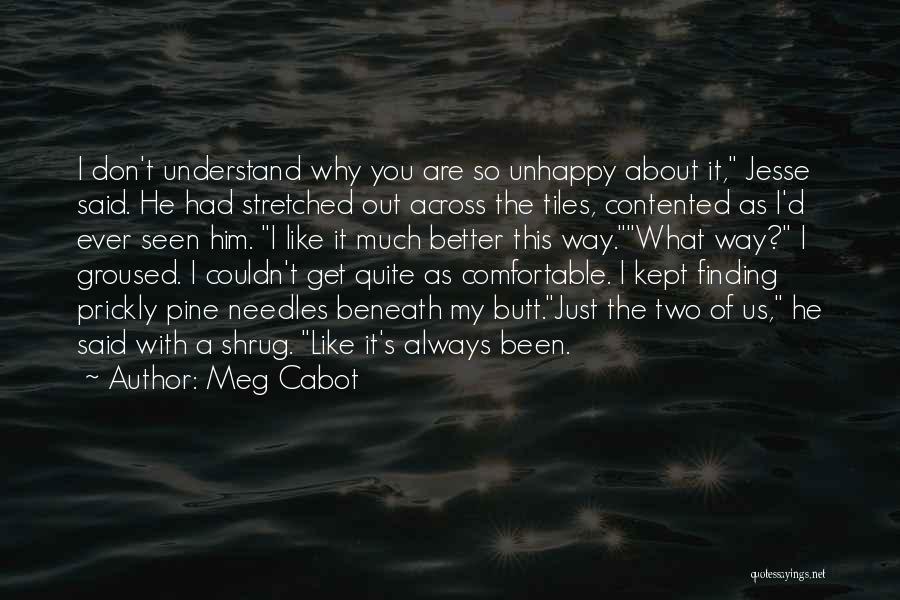 Be Contented Of What You Have Quotes By Meg Cabot