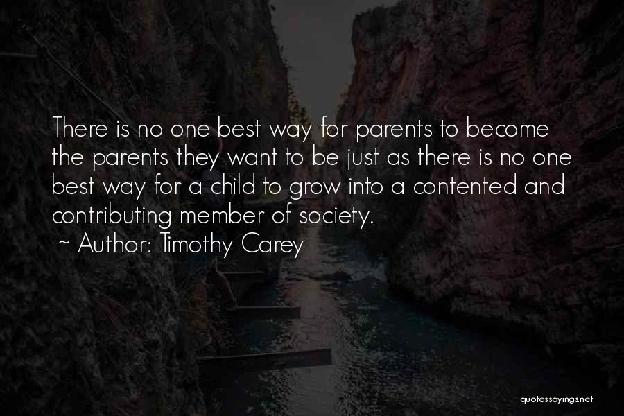 Be Contented Of What You Have Quotes By Timothy Carey